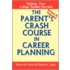 The Parent's Crash Course In Career Planning