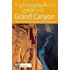 The Photographer's Guide to the Grand Canyon