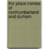 The Place-Names Of Northumberland And Durham