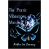 The Poetic Vibrations Of A Matured Butterfly door Arthur Lee Conway