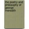 The Poetry And Philosophy Of George Meredith by Anonymous Anonymous