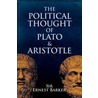 The Political Thought Of Plato And Aristotle door Sir Ernest Barker