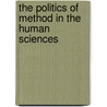 The Politics of Method in the Human Sciences door Steinmetz