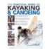 The Practical Guide To Kayaking And Canoeing