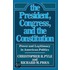 The President, Congress And The Constitution