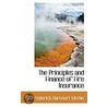The Principles And Finance Of Fire Insurance door Frederick Harcourt Kitchin