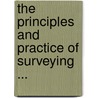 The Principles And Practice Of Surveying ... by George Leonard Hosmer
