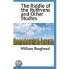 The Riddle Of The Ruthvens And Other Studies door William Roughead