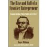 The Rise And Fall Of A Frontier Entrepreneur door Roger Whitman