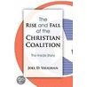 The Rise And Fall Of The Christian Coalition door Joel D. Vaughan