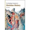 The Routledge Companion to Christian History door Chris Cook