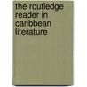 The Routledge Reader in Caribbean Literature by Sarah Lawson Welsh