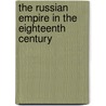 The Russian Empire In The Eighteenth Century by Aleksandr Kamenskii