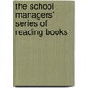 The School Managers' Series Of Reading Books by Edited by A.R. Grant
