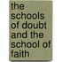 The Schools Of Doubt And The School Of Faith