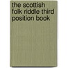 The Scottish Folk Riddle Third Position Book door Christine Martin