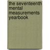 The Seventeenth Mental Measurements Yearbook door Robert A. Spies