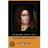 The Spectator, Volume I, Part 1 (Dodo Press) by Sir Richard Steele