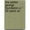 The Stefan George Foundation a " 50 Years on door Onbekend