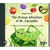 The Strange Adventure Of Mr. Caterpillar. Cd door Heidrun Rebenstorff