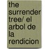 The Surrender Tree/ El arbol de la rendicion