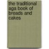 The Traditional Aga Book Of Breads And Cakes