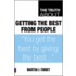 The Truth About Getting The Best From People