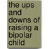 The Ups and Downs of Raising a Bipolar Child