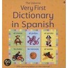 The Usborne Very First Dictionary in Spanish door Felicity Brooks