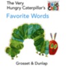 The Very Hungry Caterpillar's Favorite Words door Eric Carle