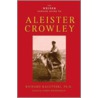 The Weiser Concise Guide to Aleister Crowley by Richard Kaczynski