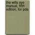 The Wills Eye Manual, Fifth Edition, For Pda