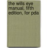The Wills Eye Manual, Fifth Edition, For Pda door Justis Ehlers