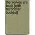 The Wolves Are Back [With Hardcover Book(s)]