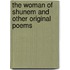 The Woman Of Shunem And Other Original Poems