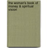 The Woman's Book of Money & Spiritual Vision by Rosemary Williams