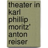 Theater in Karl Phillip Moritz' Anton Reiser by Genka Yankova