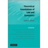 Theoretical Foundations of Law and Economics by M.D. White