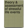 Theory & Assessment of Stressful Life Events by Thomas W. Miller