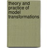 Theory And Practice Of Model Transformations door Onbekend