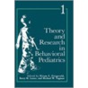 Theory And Research In Behavioral Pediatrics by M.H. Yogman