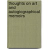 Thoughts On Art And Autogiographical Memoirs door Giovanni Dupre