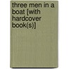 Three Men in a Boat [With Hardcover Book(s)] door Jerome Klapka Jerome