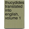 Thucydides Translated Into English, Volume 1 door Thucydides