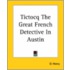 Tictocq The Great French Detective In Austin