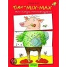 Tier-Mix-Max. Mein lustiges Verwandlungsbuch door Erhard Dietl
