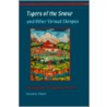 Tigers Of The Snow And Other Virtual Sherpas by Vincanne Adams