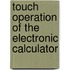 Touch Operation Of The Electronic Calculator