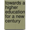 Towards A Higher Education For A New Century by Ronald Barnett