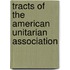 Tracts Of The American Unitarian Association
